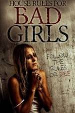 Watch House Rules for Bad Girls Xmovies8