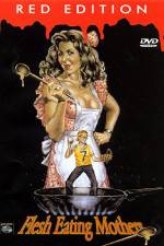 Watch Flesh Eating Mothers Xmovies8