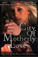 Watch City of Motherly Love Xmovies8