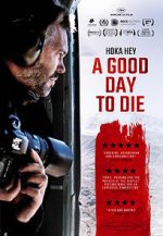 Watch A Good Day to Die, Hoka Hey Xmovies8