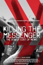 Watch Killing the Messenger: The Deadly Cost of News Xmovies8
