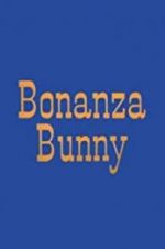 Watch Bonanza Bunny Xmovies8