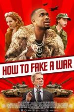 Watch How to Fake a War Xmovies8