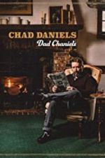 Watch Chad Daniels: Dad Chaniels Xmovies8