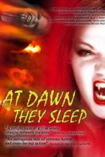 Watch At Dawn They Sleep Xmovies8