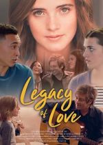 Watch Legacy of Love Xmovies8