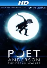 Watch Poet Anderson: The Dream Walker Xmovies8