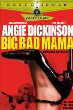 Watch Big Bad Mama Xmovies8