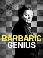 Watch Barbaric Genius Xmovies8
