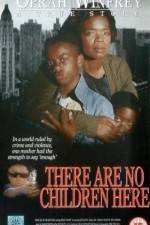 Watch There Are No Children Here Xmovies8