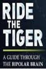 Watch Ride the Tiger: A Guide Through the Bipolar Brain Xmovies8