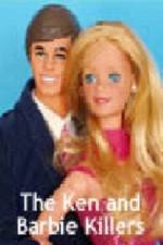 Watch The Ken and Barbie Killers Xmovies8