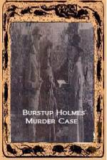 Watch Burstup Holmes Murder Case Xmovies8