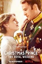 Watch A Christmas Prince: The Royal Wedding Xmovies8