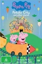 Watch Peppa Pig Potato City Xmovies8