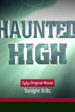 Watch Haunted High Xmovies8