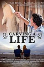 Watch Carving a Life Xmovies8