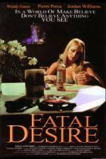 Watch Fatal Desire Xmovies8