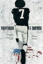 Watch Kaepernick & America Xmovies8
