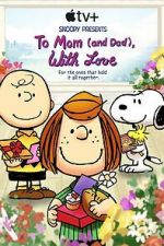Watch Snoopy Presents: To Mom (and Dad), with Love (TV Special 2022) Xmovies8