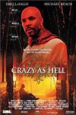 Watch Crazy as Hell Xmovies8