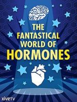 Watch The Fantastical World of Hormones with Professor John Wass Xmovies8