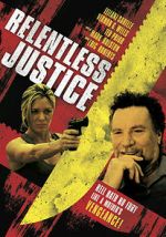 Watch Relentless Justice Xmovies8