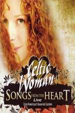Watch Celtic Woman: Songs from the Heart Xmovies8