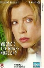 Watch Where\'s the Money, Noreen? Xmovies8