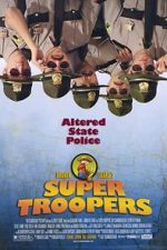 Watch Super Troopers Xmovies8