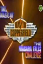 Watch The Magic of David Copperfield XII The Niagara Falls Challenge Xmovies8