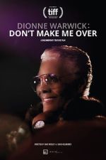 Watch Dionne Warwick: Don\'t Make Me Over Xmovies8
