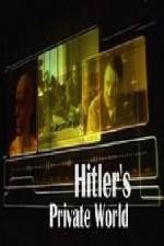 Watch Revealed Hitler's Private World Xmovies8