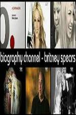 Watch Biography Channel Britney Spears Xmovies8