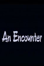 Watch An Encounter Xmovies8