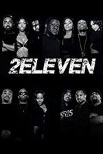 Watch 2Eleven Xmovies8