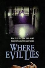 Watch Where Evil Lies Xmovies8