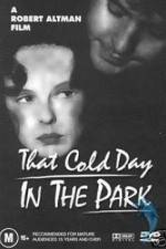 Watch That Cold Day in the Park Xmovies8