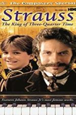 Watch Strauss: The King of 3/4 Time Xmovies8