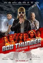 Watch Bob Thunder: Internet Assassin Xmovies8