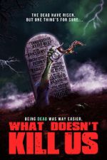 Watch What Doesn\'t Kill Us Xmovies8