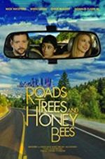Watch Roads, Trees and Honey Bees Xmovies8