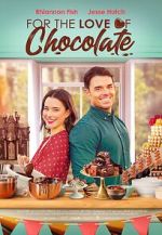 Watch For the Love of Chocolate Xmovies8