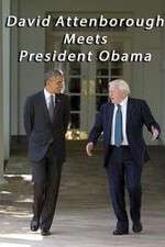 Watch David Attenborough Meets President Obama Xmovies8