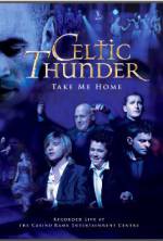Watch Celtic Thunder: Take Me Home Xmovies8