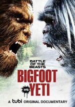 Watch Battle of the Beasts: Bigfoot vs. Yeti Xmovies8