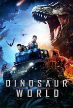 Watch Dinosaur World Xmovies8