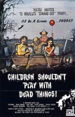 Watch Children Shouldn\'t Play with Dead Things Xmovies8