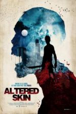 Watch Altered Skin Xmovies8