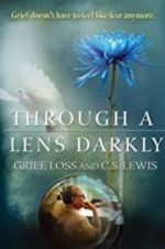 Watch Through a Lens Darkly: Grief, Loss and C.S. Lewis Xmovies8